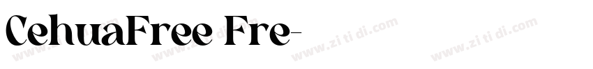 CehuaFree Fre字体转换